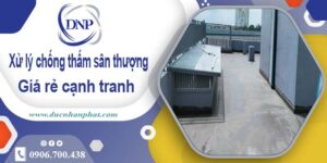 Chi phí xử lý chống thấm sân thượng tại Quận 3【Chỉ 99K/m²】