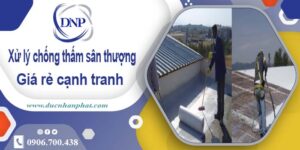 Chi phí xử lý chống thấm sân thượng tại Quận 6【Chỉ 99K/m²】