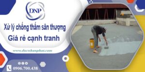 Chi phí xử lý chống thấm sân thượng tại Tân Bình【Chỉ 99k/m】