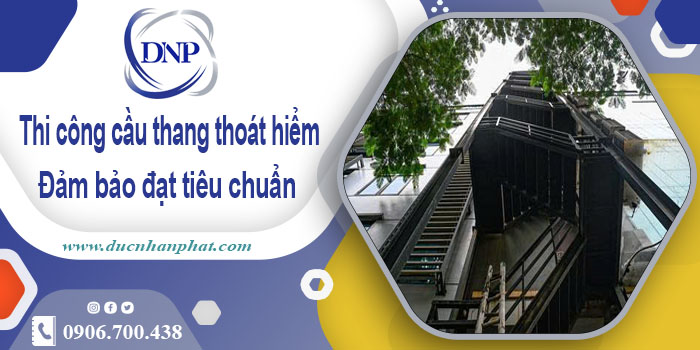 Giá thi công cầu thang thoát hiểm tại Bến Cát【Chỉ từ 999k/m】
