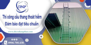 Thi công cầu thang thoát hiểm tại Bình Chánh -【Chỉ từ 999K】