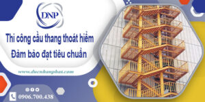 Giá thi công cầu thang thoát hiểm tại Củ Chi【Chỉ từ 999k/m】