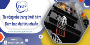 Giá thi công cầu thang thoát hiểm tại Hóc Môn -【Chỉ từ 999k】