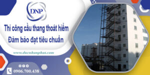 Thi công cầu thang thoát hiểm tại Phú Nhuận【Chỉ từ 999k/m】