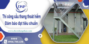 Giá thi công cầu thang thoát hiểm tại Quận 4【Chỉ từ 999k/m】