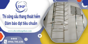 Giá thi công cầu thang thoát hiểm tại Tây Ninh -【Chỉ từ 999k】