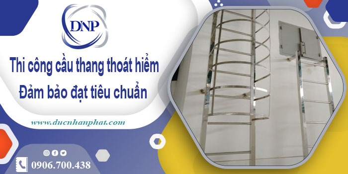 Giá thi công cầu thang thoát hiểm tại Tây Ninh【Chỉ từ 999k/m】