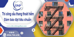 Giá thi công cầu thang thoát hiểm tại Vũng Tàu【Chỉ từ 999k/m】