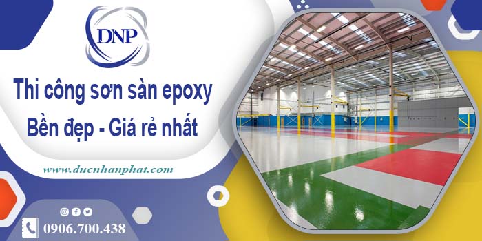 Bảng giá thi công sơn sàn epoxy tại Bà Rịa【Cập Nhật 2025】