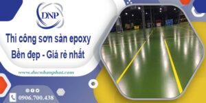 Giá thi công sơn sàn epoxy tại Biên Hoà – 【Cập Nhật – 2025】