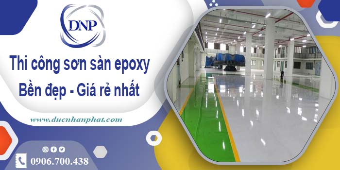 Bảng giá thi công sơn sàn epoxy tại Bình Chánh【Cập Nhật 2025】