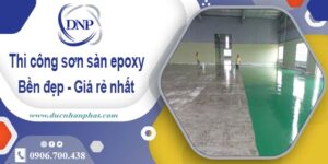 Giá thi công sơn sàn epoxy tại Bình Dương -【Cập nhật 2025】
