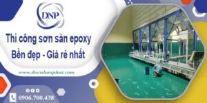 Bảng giá thi công sơn sàn epoxy tại Củ Chi -【Cập nhật 2025】