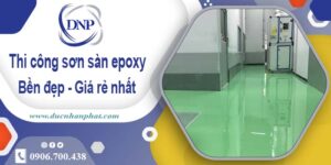 Bảng giá thi công sơn sàn epoxy tại Đồng Nai【Cập Nhật 2025】