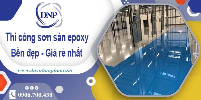 Bảng giá thi công sơn sàn epoxy tại Hóc Môn【Cập Nhật 2025】