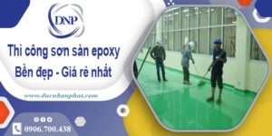 Giá thi công sơn sàn epoxy tại Long Khánh -【Cập nhật 2025】
