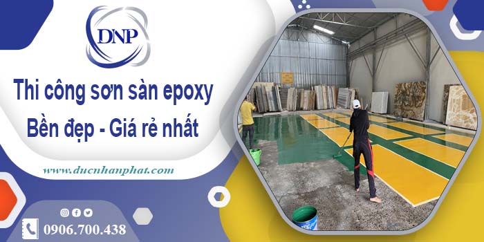 Bảng giá thi công sơn sàn epoxy tại Nhà Bè【Cập Nhật 2025】