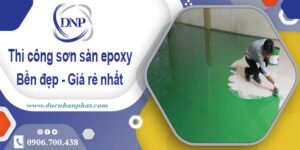Bảng giá thi công sơn sàn epoxy tại Quận 10【Cập nhật 2025】
