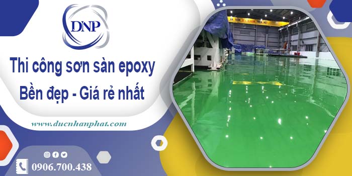 Bảng giá thi công sơn sàn epoxy tại Quận 11【Cập Nhật 2025】