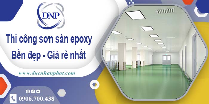 Bảng giá thi công sơn sàn epoxy tại Quận 3【Cập Nhật 2025】