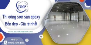 Giá thi công sơn sàn epoxy tại Tân Uyên – 【Cập Nhật – 2025】