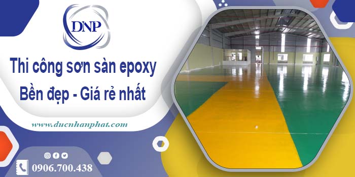 Bảng giá thi công sơn sàn epoxy tại TpHCM【Cập Nhật 2025】