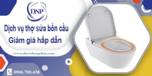 Chi phí dịch vụ thợ sửa bồn cầu tại Bà Rịa -【Giảm Giá 10%】
