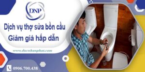 Chi phí dịch vụ thợ sửa bồn cầu tại Biên Hoà -【Giảm Giá 10%】