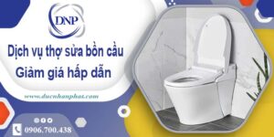 Chi phí dịch vụ thợ sửa bồn cầu tại Bình Chánh -【Giảm Giá 10%】