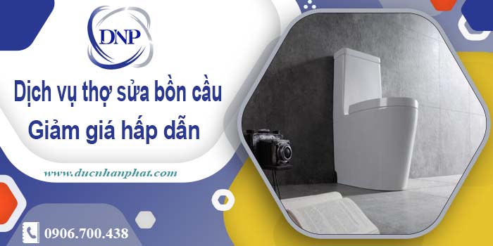 Chi phí dịch vụ thợ sửa bồn cầu tại Khánh Hòa -【Giảm Giá 10%】