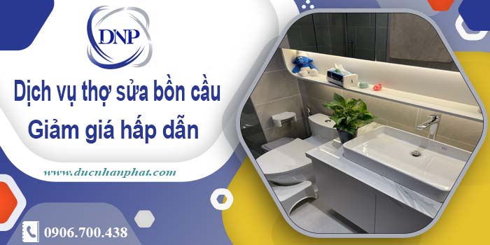 Chi phí dịch vụ thợ sửa bồn cầu tại Long An -【Giảm Giá 10%】