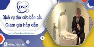 Chi phí dịch vụ thợ sửa bồn cầu tại Nhơn Trạch -【Giảm Giá 10%】