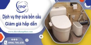 Chi phí dịch vụ thợ sửa bồn cầu tại Quận 10 -【Giảm Giá 10%】