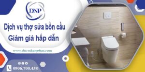 Chi phí dịch vụ thợ sửa bồn cầu tại Quận 2 -【Giảm Giá 10%】