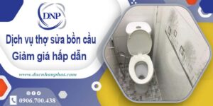 Chi phí dịch vụ thợ sửa bồn cầu tại Quận 4 -【Giảm Giá 10%】