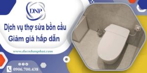 Chi phí dịch vụ thợ sửa bồn cầu tại Quận 9 -【Giảm Giá 10%】