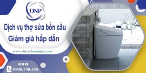Chi phí dịch vụ thợ sửa bồn cầu tại Tân Phú -【Giảm Giá 10%】