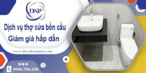 Chi phí dịch vụ thợ sửa bồn cầu tại Thủ Đức -【Giảm Giá 10%】