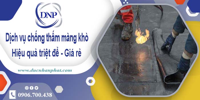 Bảng giá chống thấm màng khò tại Long Khánh -【Cập nhật 2025】