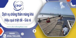 Bảng giá chống thấm màng khò tại Long Thành -【Cập nhật 2025】