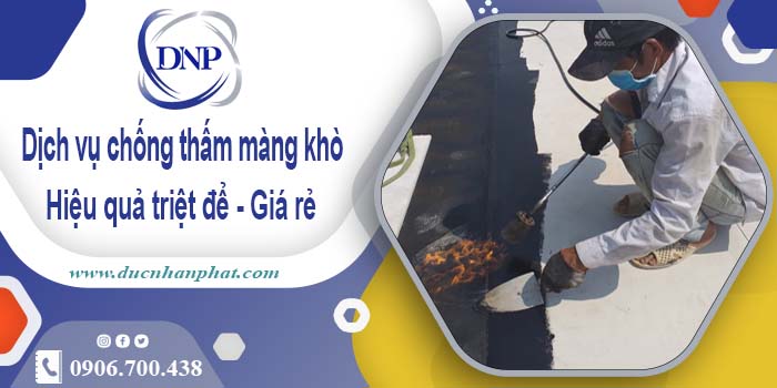 Bảng giá chống thấm màng khò tại Nhà Bè -【Cập nhật 2025】