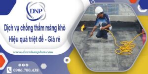 Bảng giá chống thấm màng khò tại Quận 11 -【Cập nhật 2025】