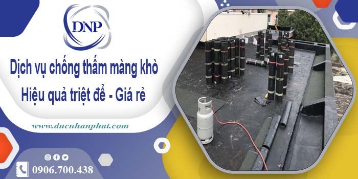 Bảng giá chống thấm màng khò tại Quận 6 -【Cập nhật 2025】