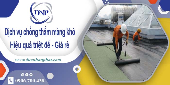 Bảng giá chống thấm màng khò tại Tân Bình -【Cập nhật 2025】