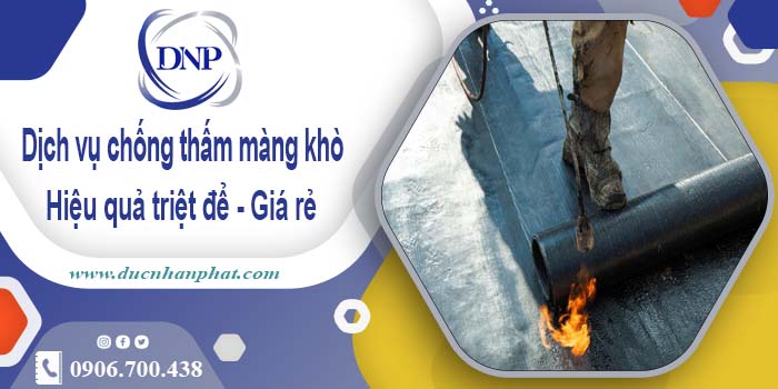 Bảng giá chống thấm màng khò tại Tân Uyên -【Cập nhật 2025】