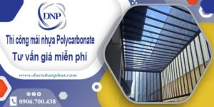 Thi công mái nhựa Polycarbonate tại Bà Rịa -【Chỉ 550K/m²】