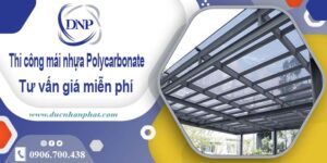 Thi công mái nhựa Polycarbonate tại Hóc Môn -【Chỉ 550K/m²】