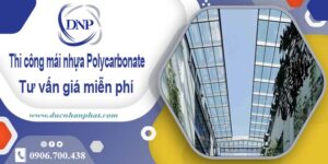 Thi công mái nhựa Polycarbonate tại Nhà Bè -【Chỉ 550K/m²】
