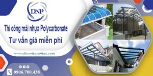 Thi công mái nhựa Polycarbonate tại Quận 9 -【Chỉ 550K/m²】