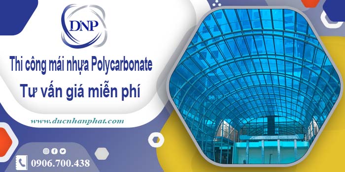 Thi công mái nhựa Polycarbonate tại Tân Phú -【Chỉ 550K/m²】